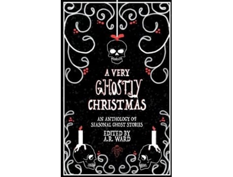 Livro A Very Ghostly Christmas An Anthology of Seasonal Ghost Stories de AR Ward (Inglês)
