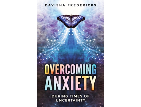 Livro Overcoming Anxiety During Times of Uncertainty Davisha Fredericks (Inglês)