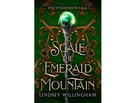 Livro To Scale the Emerald Mountain de Lindsey Willingham (Inglês)