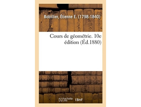 Livro cours de geometrie. 10e edition de etienne bobillier (francês)