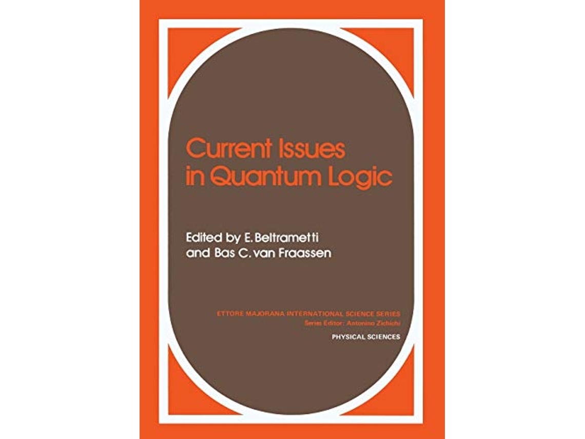 Livro Current Issues in Quantum Logic Ettore Majorana International Science Series 8 de Enrico G Beltrametti e Bas C Van Fraassen (Inglês)