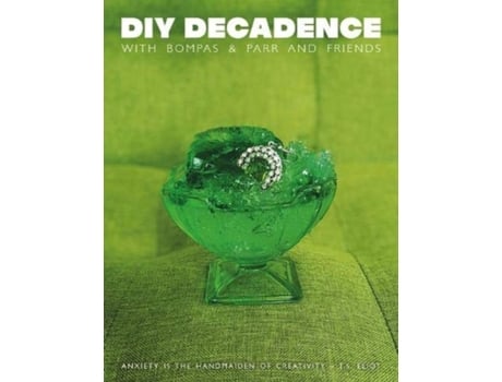 Livro DIY Decadence de Bompas &Amp e Parr And Friends (Inglês)