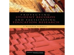 Livro Protecting Student Records and Facilitating Education Research de Committee on National Statistics (Inglês)
