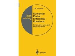 Livro Numerical Partial Differential Equations Conservation Laws and Elliptic Equations Texts in Applied Mathematics 33 de JW Thomas (Inglês)