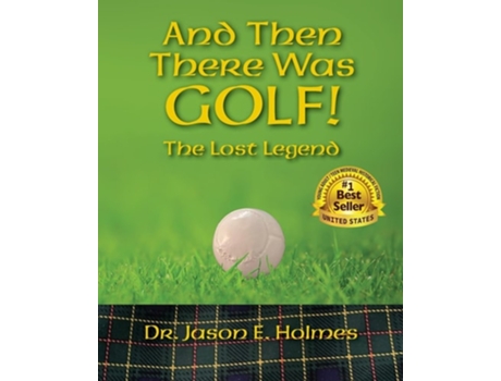 Livro And Then There Was GOLF! de Dr Jason E Holmes (Inglês)