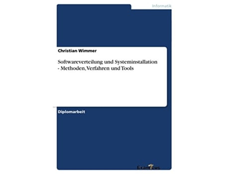 Livro Softwareverteilung und Systeminstallation Methoden Verfahren und Tools German Edition de Christian Wimmer (Alemão)