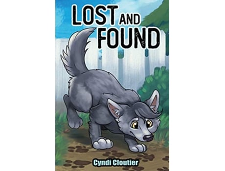 Livro Lost and Found 2 Wolves Crossing Kids de CYNDI CLOUTIER (Inglês)