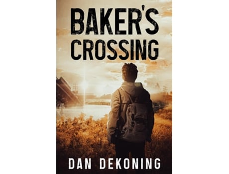 Livro Bakers Crossing de Dan DeKoning (Inglês)