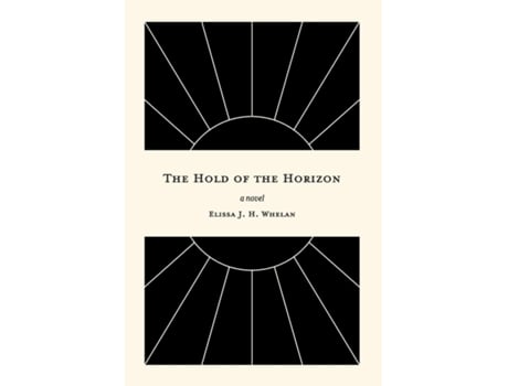 Livro The Hold of the Horizon de Elissa J H Whelan (Inglês)