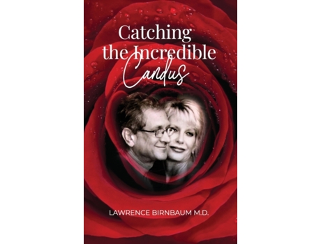 Livro Catching the Incredible Candus Lawrence Birnbaum M D (Inglês)