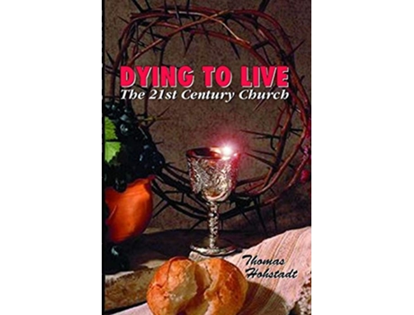 Livro Dying to Live de Thomas Hohstadt (Inglês)
