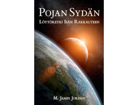 Livro Pojan Sydän Löytöretki Isän Rakkauteen De M James Jordan (inglês)