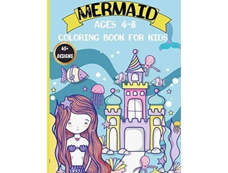 Livro Mermaid Coloring Book For Kids Magical Coloring Book With Mermaids And Sea Creatures De Greer Dawsson (inglês)
