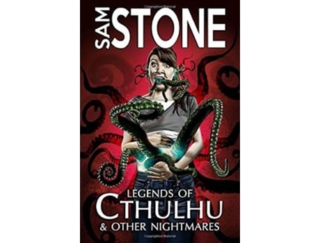 Livro Legends of Cthulhu and Other Nightmares de Sam Stone (Inglês)