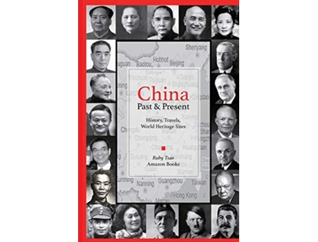 Livro China - Past And Present History, Travels, Unesco World Heritage Sites De Ruby Tsao E Chinese American Forum (inglês)