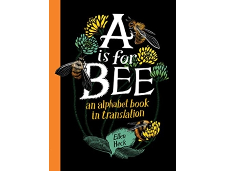 Livro Is for Bee de Ellen Heck (Inglês - Capa Dura)