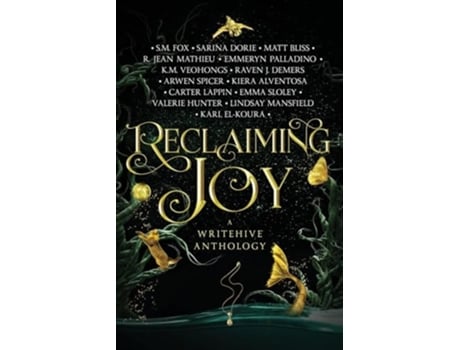 Livro Reclaiming Joy A WriteHive Anthology de Kiera Alventosa (Inglês)