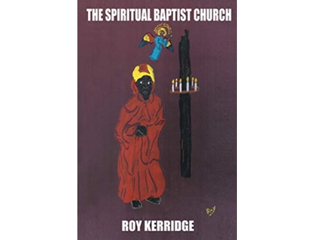 Livro The Spiritual Baptist Church de Roy Kerridge (Inglês)