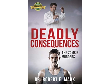Livro Deadly Consequences The Zombie Murders de Robert E Marx (Inglês)