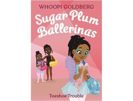 Livro Sugar Plum Ballerinas Toeshoe Trouble de Whoopi Goldberg e Deborah Underwood (Inglês)