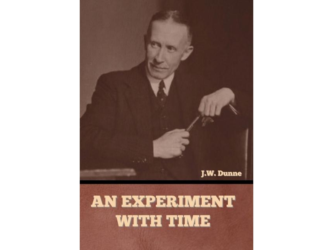 Livro An Experiment With Time De Dunne, J Et Al. (inglês)