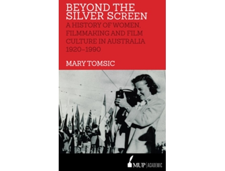 Livro Beyond The Silver Screen De Mary Tomsic (inglês)