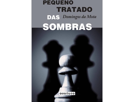 Livro Pequeno Tratado Das Sombras de Domingos Da Mota (Português)