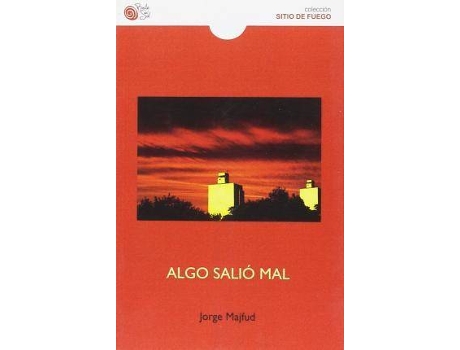 Livro Algo salió mal de Jorge Majfud (Espanhol)