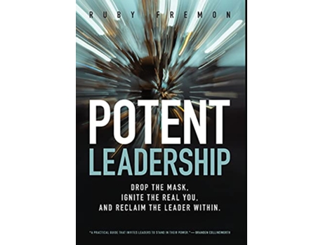 Livro Potent Leadership de Ruby Fremon (Inglês - Capa Dura)
