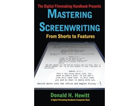 Livro Mastering Screenwriting From Shorts to Features de Donald H Hewitt (Inglês)