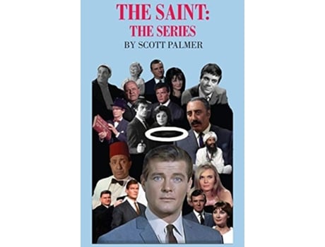 Livro The Saint The Series De Scott V Palmer (inglês - Capa Dura)