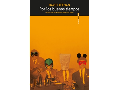 Livro Por Los Buenos Tiempos de David Keenan (Espanhol)