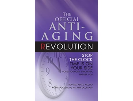 Livro Official AntiAging Revolution, Fourth Ed. de Dr Ronald Klatz Md Do e Robert Goldman Md Phd Do Faasp (Inglês - Capa Dura)