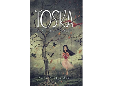 Livro Toska If Not Now When de Sara AlHaider (Inglês)