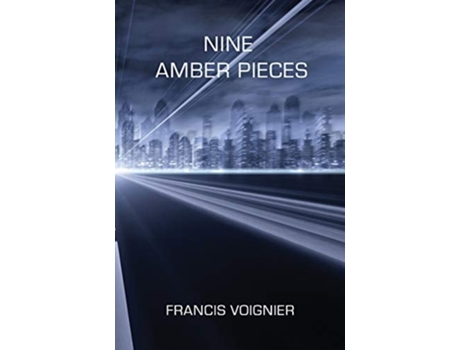 Livro Nine Amber Pieces De Francis Voignier (inglês)