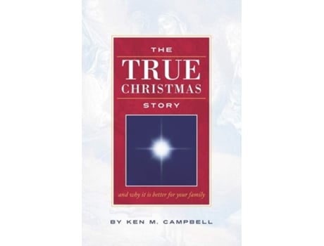 Livro The True Christmas Story De Ken M Campbell (inglês)