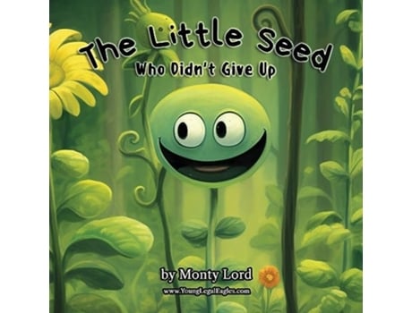 Livro The Little Seed ... Who Didnt Give Up de Monty Lord (Inglês)