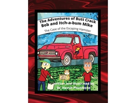 Livro The Adventure of Butt Crack Bob and Itch-A-Bum Mike de Havuh Phunibone (Inglês)