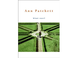 Livro What now de Ann Patchett (Inglês - Capa Dura)