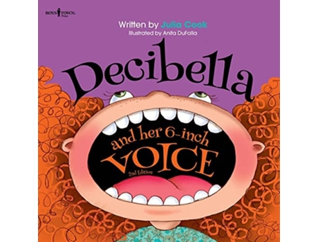 Livro Decibella And Her 6 Inch Voice - 2nd Edition De Julia Cook (inglês)
