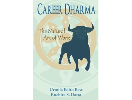 Livro Career Dharma The Natural Art of Work de Urmila Edith Best e Ruchira S Datta (Inglês)