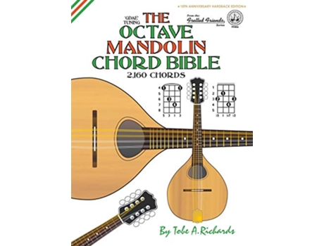 Livro The Octave Mandolin Chord Bible GDAE Standard Tuning 2160 Chords Fretted Friends de Tobe a Richards (Inglês)