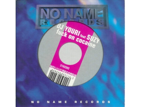 Fuck On Cocaine No Name Records