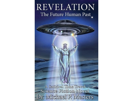 Livro Revelation The Future Human Past de Dr Michael P Masters (Inglês - Capa Dura)