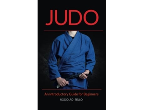 Livro Judo An Introductory Guide For Beginners De Rodolfo Tello (inglês)