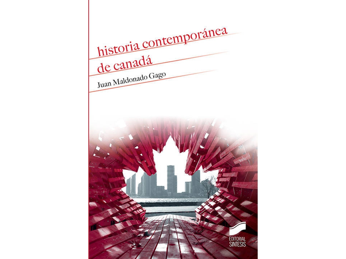 Livro Historia Contemporánea Del Canadá de Juan Maldonado Gago (Espanhol)