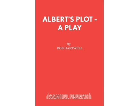 Livro Albert's Plot - A Play Bob Hartwell (Inglês)