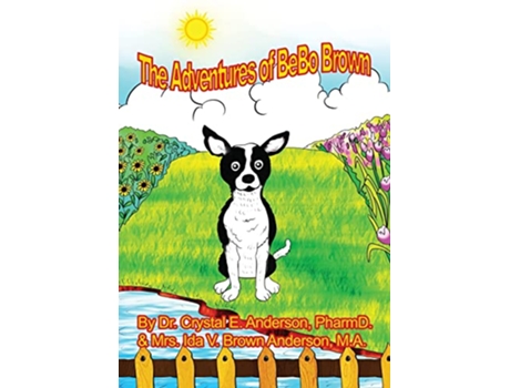 Livro The Adventures of Bebo de Crystal Anderson e Ida Brown Anderson (Inglês)