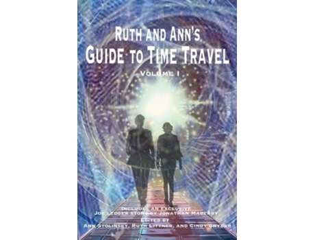 Livro Ruth and Anns Guide to Time Travel, Volume I de Stolinsky e Ann (Inglês)