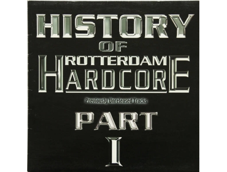 Vinil History Of Rotterdam Hardcore Part 1 Rotterdam Records Classics